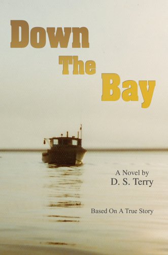 Cover for D. Terry · Down the Bay: Based on a True Story (Paperback Book) (2005)
