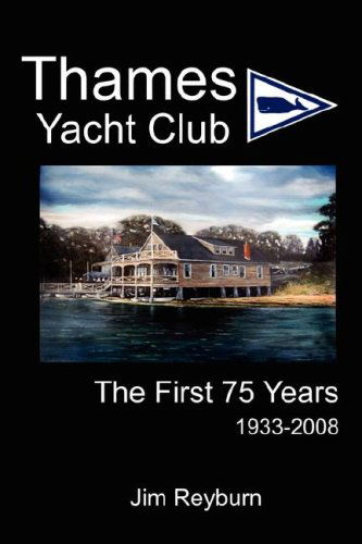 Cover for James Reyburn · Thames Yacht Club: the First 75 Years (Paperback Book) (2008)
