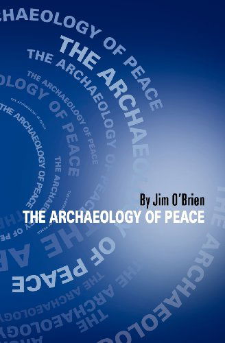 Cover for Jim O'brien · The Archaeology of Peace (Paperback Book) (2009)