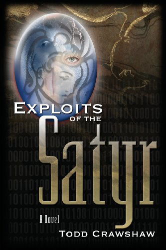 Cover for Todd Crawshaw · Exploits of the Satyr (Paperback Book) [First edition] (2009)