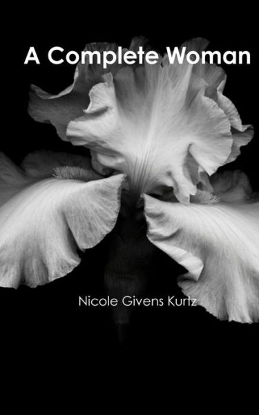 Cover for Nicole Givens Kurtz · A Complete Woman (Paperback Book) (2013)