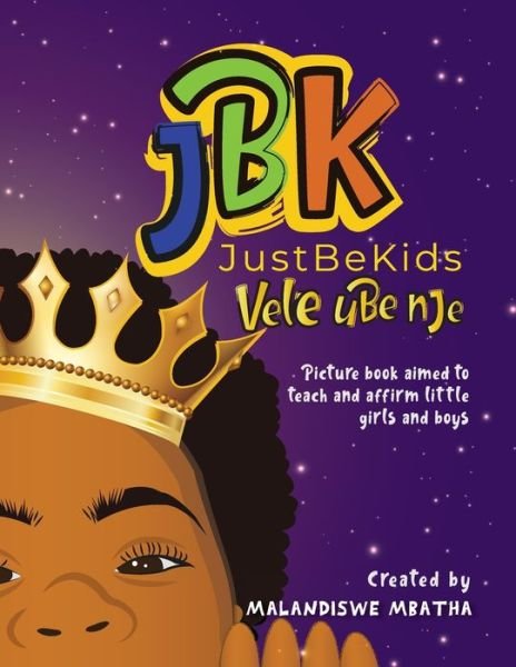Cover for Malandiswe Mbatha · Just Be Kids / Vele ube nje (Pocketbok) (2022)