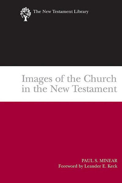 Cover for Paul Sevier Minear · Images of the Church in the New Testament - The New Testament Library (Paperback Book) (2004)