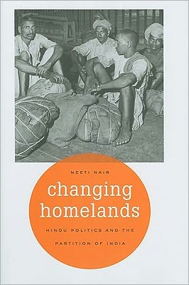 Cover for Neeti Nair · Changing Homelands: Hindu Politics and the Partition of India (Hardcover Book) (2011)