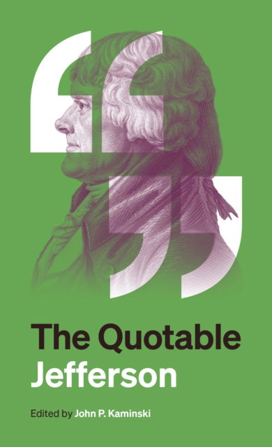 The Quotable Jefferson - Thomas Jefferson - Books - Princeton University Press - 9780691270791 - August 19, 2025