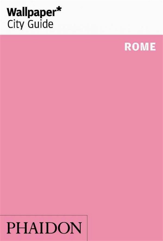 Cover for Wallpaper* · Wallpaper* City Guide Rome - Wallpaper (Taschenbuch) (2018)