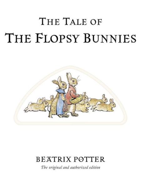 Cover for Beatrix Potter · The Tale of The Flopsy Bunnies: The original and authorized edition - Beatrix Potter Originals (Innbunden bok) (2002)