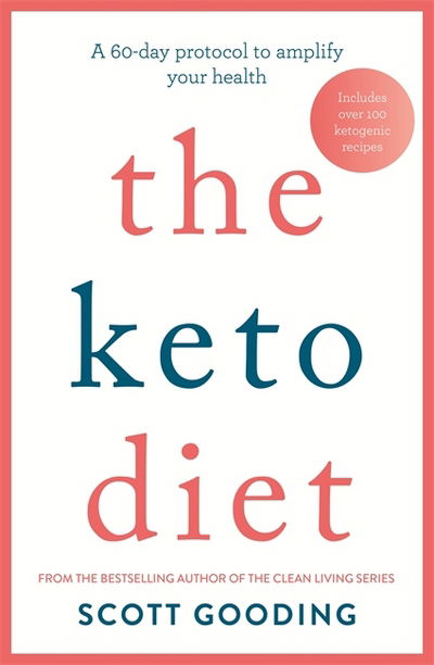 Cover for Scott Gooding · The Keto Diet: A 60-day protocol to boost your health (Paperback Book) (2018)