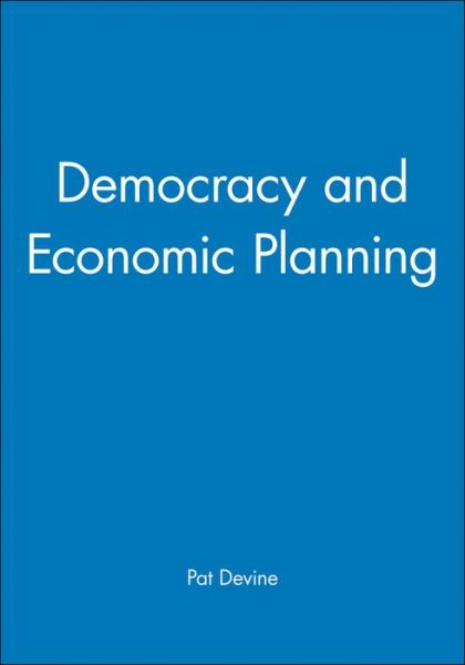 Cover for Pat Devine · Democracy and Economic Planning (Taschenbuch) (2010)