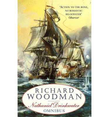 Cover for Richard Woodman · The First Nathaniel Drinkwater Omnibus: An Eye of the Fleet, A King's Cutter, A Brig of War - Nathaniel Drinkwater Omnibus (Pocketbok) (2000)