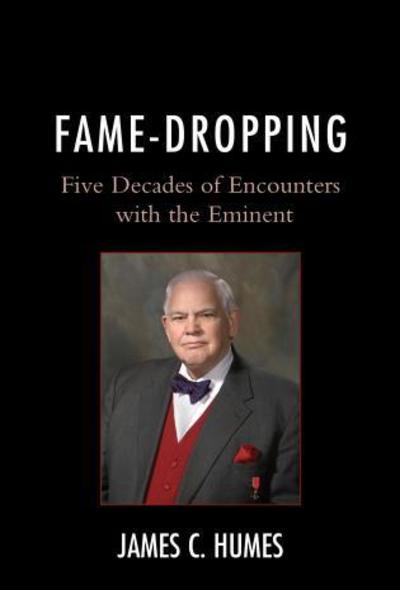 Cover for James C. Humes · Fame-Dropping: Five Decades of Encounters with the Eminent (Paperback Book) (2019)