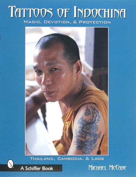 Cover for Michael McCabe · Tattoos of Indochina: Magic, Devotion, &amp; Protection (Paperback Book) (2002)