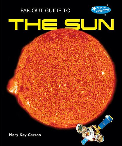 Cover for Mary Kay Carson · Far-out Guide to the Sun (Far-out Guide to the Solar System) (Hardcover Book) (2010)