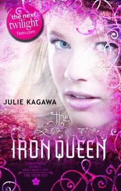 Cover for Julie Kagawa · The Iron Queen - The Iron Fey (Paperback Bog) (2011)