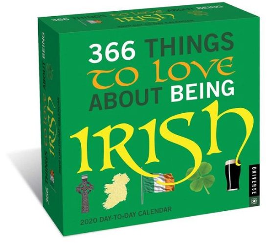 Cover for Universe Publishing · 365 Things to Love About Being Irish 2020 Day-to-Day Calendar (Calendar) (2019)