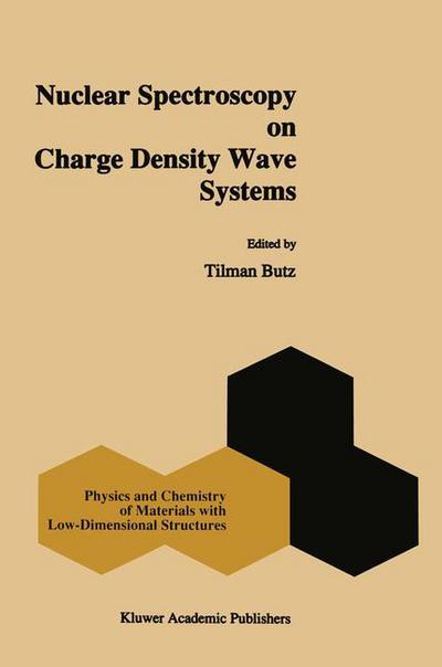 Cover for Tilman Butz · Nuclear Spectroscopy on Charge Density Wave Systems - Physics and Chemistry of Materials with Low-Dimensional Structures (Gebundenes Buch) [1992 edition] (1992)