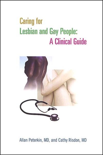 Cover for Allan D. Peterkin · Caring for Lesbian and Gay People: A Clinical Guide - Heritage (Paperback Book) (2003)