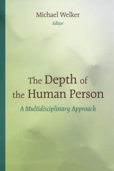 Cover for Michael Welker · Depth of the Human Person: A Multidisciplinary Approach (Pocketbok) (2014)