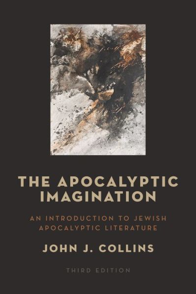 Cover for John J. Collins · Apocalyptic Imagination: An Introduction to Jewish Apocalyptic Literature (Paperback Book) (2016)