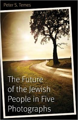 Cover for Peter S. Temes · The Future of the Jewish People in Five Photographs (Hardcover Book) (2012)