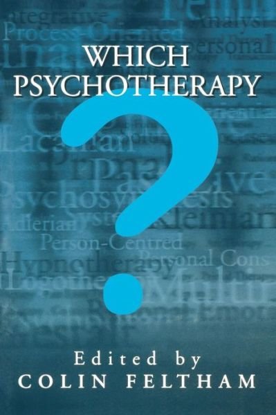 Which Psychotherapy?: Leading Exponents Explain Their Differences - Colin Feltham - Libros - Sage Publications Ltd - 9780803974791 - 7 de abril de 1997