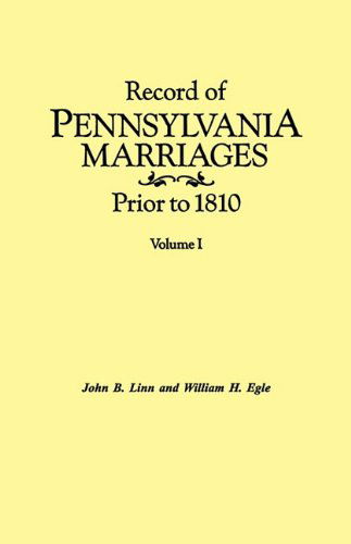 Cover for William H. Egle · Record of Pennsylvania Marriages Prior to 1810. in Two Volumes. Volume I (Paperback Book) (2010)