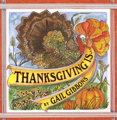 Cover for Gail Gibbons · Thanksgiving Is . . . (Paperback Book) (2005)