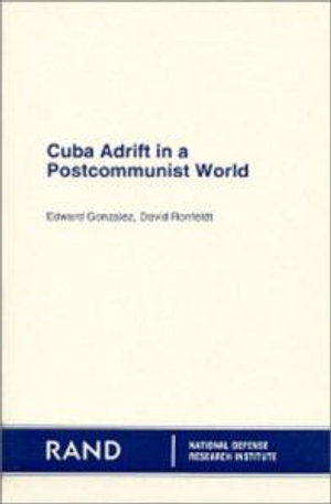 Cover for Edward Gonzalez · Cuba a La Deriva En UN Mundo Postcomunista: Resumen (Paperback Book) (1940)