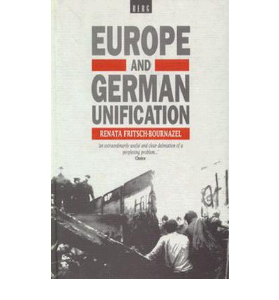 Cover for Ranata Fritsch-bournazel · Europe and German Unification (Hardcover Book) [First edition] (1992)