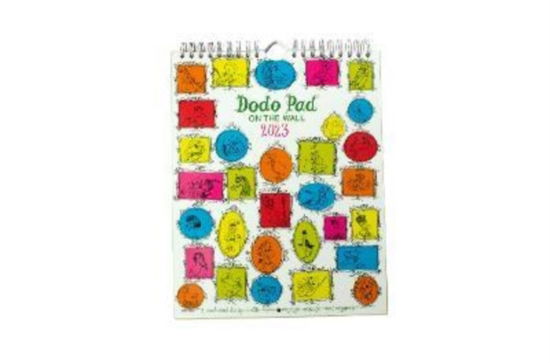 Cover for Lord Dodo · Dodo Pad On The Wall 2023 - Calendar Year Wall Hanging Week to View Calendar Organiser: A Diary-Organiser-Planner Wall Book for up to 5 people / activities. UK made, sustainable, plastic free (Calendar) [57 Revised edition] (2022)