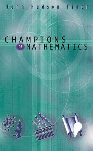 Cover for John Hudson Tiner · Champions of Mathematics (Champions of Discovery) (Paperback Book) (2000)