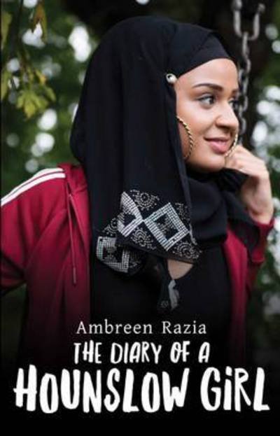 Cover for Ambreen Razia · The Diary of a Hounslow Girl (Pocketbok) (2016)