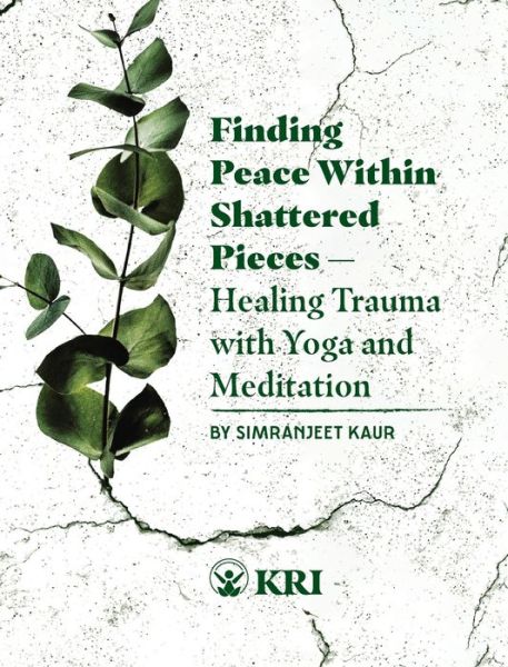 Cover for Simranjeet Kaur · Finding Peace Within Shattered Pieces (Book) (2022)