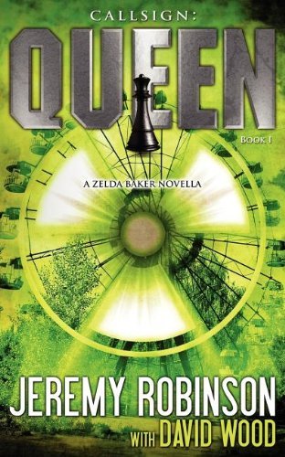 Cover for David Wood · Callsign: Queen - Book I (A Zelda Baker - Chess Team Novella) (Jack Sigler Thrillers) (Pocketbok) (2011)