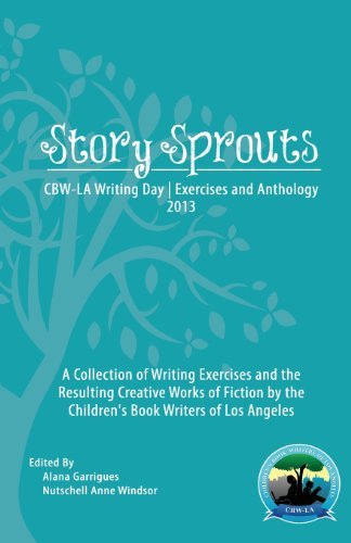 Cover for Nutschell Anne Windsor · Story Sprouts: Cbw-la Writing Day Exercises and Anthology 2013 (Paperback Book) (2013)