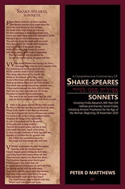 A Comprehensive Commentary of SHAKE-SPEARES SONNETS - Peter D Matthews - Libros - Bassano Publishing House - 9780992285791 - 21 de diciembre de 2020