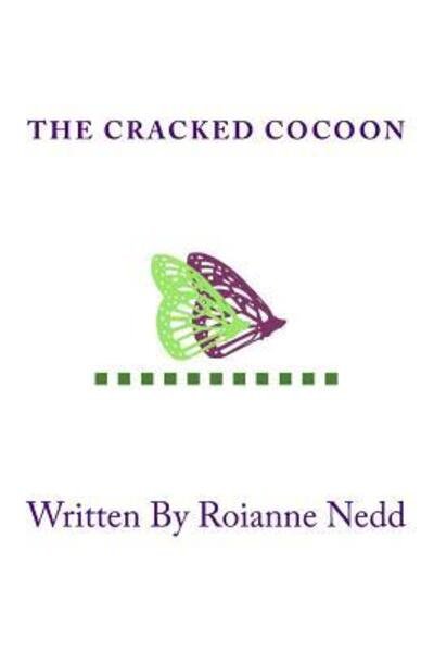 Cover for Roianne C Nedd · The Cracked Cocoon (Paperback Book) (2016)