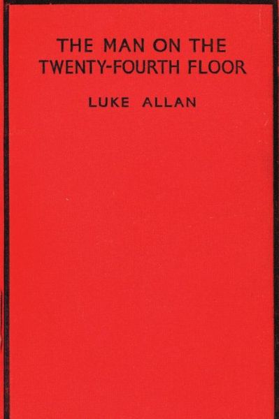 Cover for Luke Allan · The Man on the Twenty-Fourth Floor (Paperback Book) (2015)