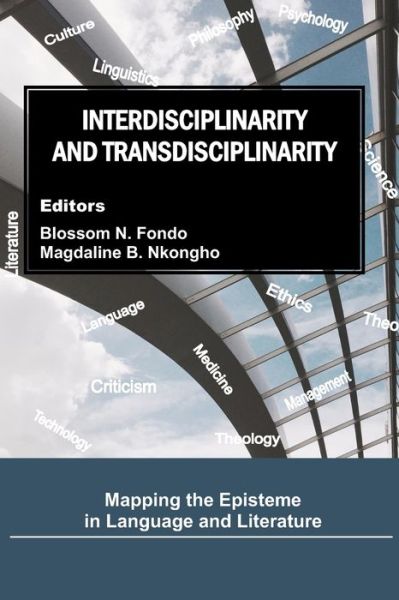 Cover for Magdaline B. Nkongho (Eds.), Blossom N. Fondo, · Interdisciplinarity and Transdisciplinarity (Paperback Book) (2020)