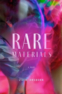 Cover for Zack Orsborn · Rare Materials (Paperback Book) [Second edition] (2024)