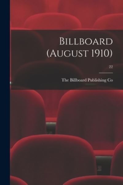 Cover for The Billboard Publishing Co · Billboard (August 1910); 22 (Paperback Book) (2021)