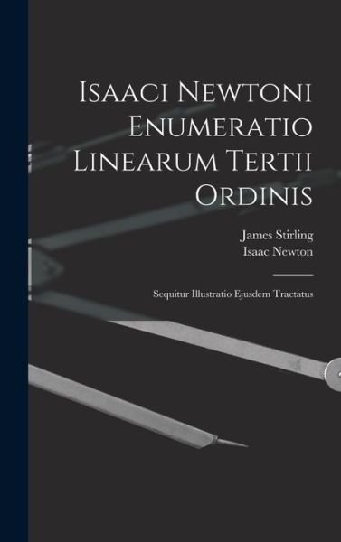 Cover for Isaac Newton · Isaaci Newtoni Enumeratio Linearum Tertii Ordinis (Book) (2022)