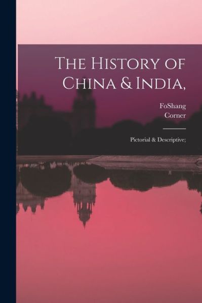 Cover for Corner · History of China &amp; India, (Book) (2022)