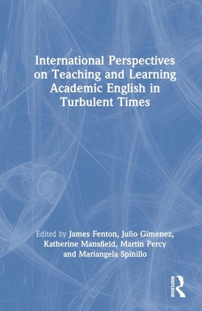 Cover for James Fenton · International Perspectives on Teaching and Learning Academic English in Turbulent Times (Hardcover Book) (2022)