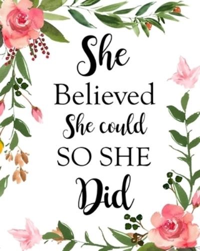 She Believed She Could So She Did - Paperland - Bøger - Blurb - 9781034250791 - 6. maj 2024