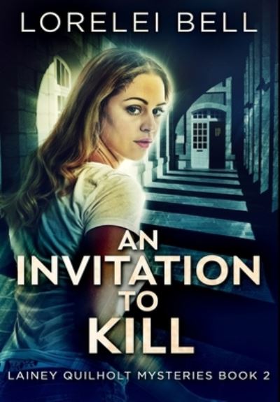 Cover for Lorelei Bell · An Invitation To Kill (Hardcover Book) (2021)
