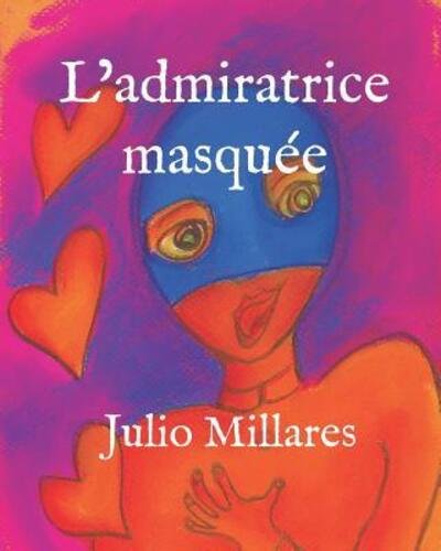 Cover for Julio Millares · L'admiratrice masquée (Pocketbok) (2019)