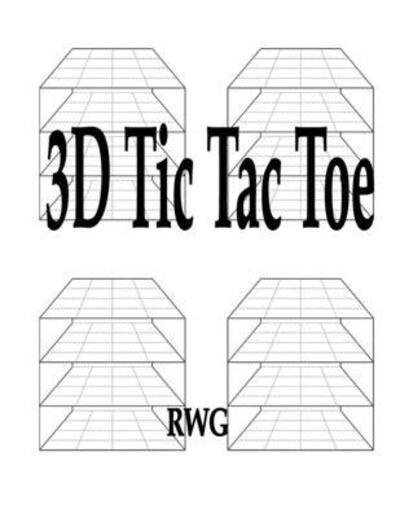 Cover for Rwg · 3D Tic Tac Toe (Paperback Book) (2019)
