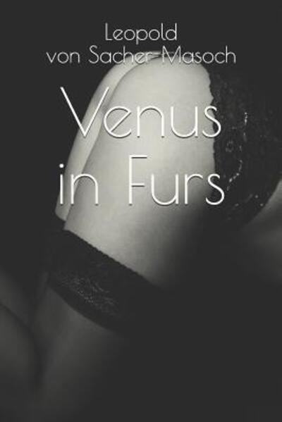 Cover for Leopold von Sacher-Masoch · Venus in Furs (Pocketbok) (2019)