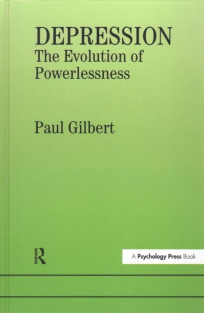 Cover for P Gilbert · Depression: The Evolution of Powerlessness (Hardcover Book) (2016)